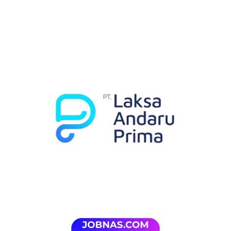 Lowongan Kerja Staff Pemasaran (Marketing) di PT. Laksa Andaru Prima