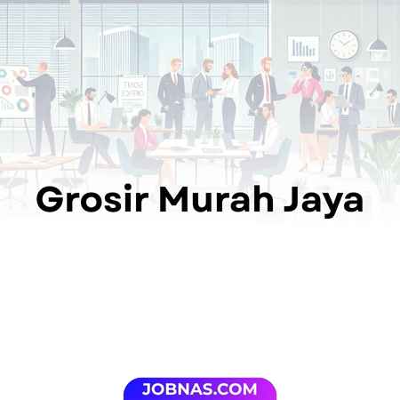 Lowongan Kerja Driver Toko di Grosir Murah Jaya