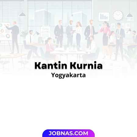 Lowongan Kerja Karyawan di Kantin Kurnia