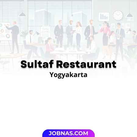 Lowongan Kerja Kasir - Pelayan - Pembersih di Sultaf Restaurant